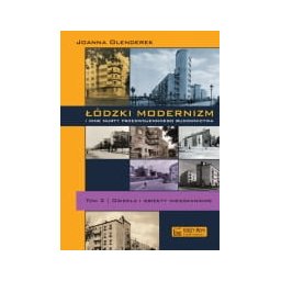 Łódzki modernizm i inne nurty przedwojennego budownictwa T.2
