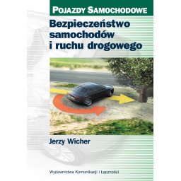 Pojazdy samochodowe. Bezpieczeństwo samochodów i ruchu drogowego