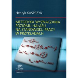 Metodyka wyznaczania poziomu hałasu na stanowisku pracy w przykładach