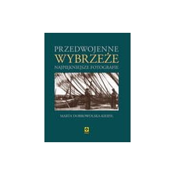 Przedwojenne WYBRZEŻE. Najpiękniejsze fotografie