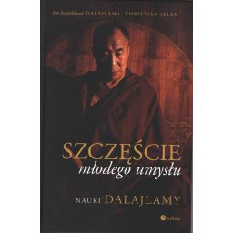 Szczęście młodego umysłu. Nauki Dalajlamy