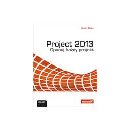 Project 2013. Opanuj każdy projekt
