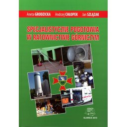 Specjalistyczne pogotowia w ratownictwie górniczym.