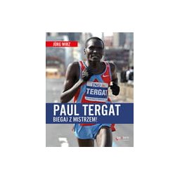 Paul Tergat. Biegaj z mistrzem