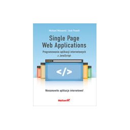 Single Page Web Applications. Programowanie aplikacji internetowych z JavaScript