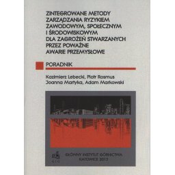 Zintegrowane metody zarządzaniaryzykiem zawodowym,społecznym