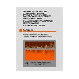 Zintegrowane metody zarządzania ryzykiem zawodowym, społecznym i środowiskowym dla zagrożeń stwarza