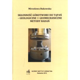 Skłonności górotworu do tąpań-geologiczne i geomechaniczne metody badań