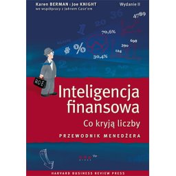 Inteligencja finansowa.Co kryjąliczby.Przewodnik menedżera
