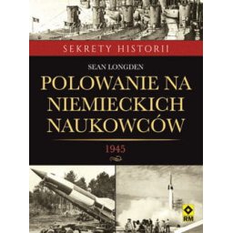Polowanie na niemieckich naukowców. 1945