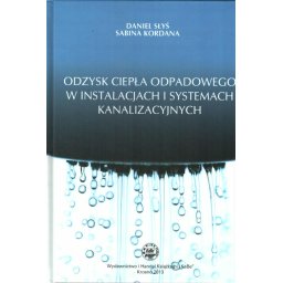 Odzysk ciepła odpadowego w instalacjach i systemach kanalizacyjnych
