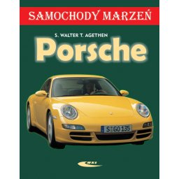 Porsche. Samochody marzeń