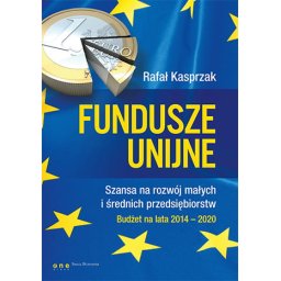 Fundusze Unijne.Budżet na lata2014-2020