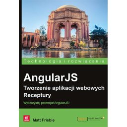 AngularJS.Tworzenie aplikacji webowych.Receptury