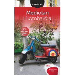 Mediolan i Lombardia.Travelbook