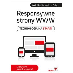 Responsywne strony WWW. Technologia na start !
