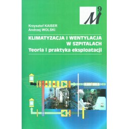 Klimatyzacja i wentylacja w szpitalach. Teoria i praktyka