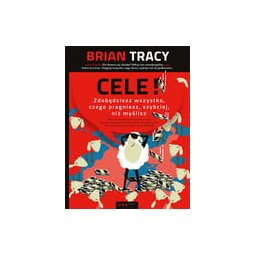 Cele! Zdobędziesz wszyskto,czego pragniesz,szybciej niz myśli