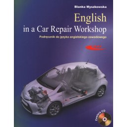 English in a Car Repair Workshop Podręcznik do języka angielskiego zawodowego