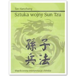 Sztuka wojny Sun Tzu.Wspólczesna interpretacja chińska