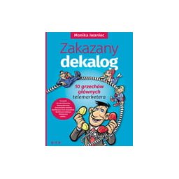 Zakazany dekalog. 10 grzechów głównych telemarketera.