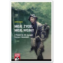 Moje życie,moje wojny.Z Polskido US Special Forces i Amazoni