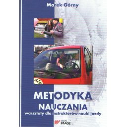 Metodyka nauczania. Warsztaty dla instruktorów nauki jazdy