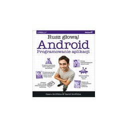 Android.Programowanie aplikacji.Rusz głową!