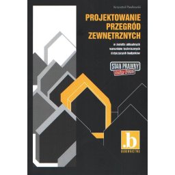 Projektowanie przegród zewnętrznych. Stan prawny Luty 2016