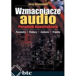 Wzmacniacze audio. Poradnik konstruktora.