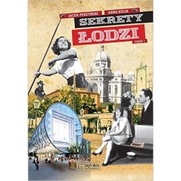 Sekrety Łodzi cz.1