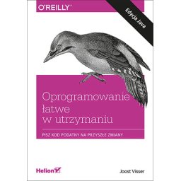 Oprogramowanie łatwe w utrzymaniu. Pisz kod podatny na przyszłe zmiany (ebook)