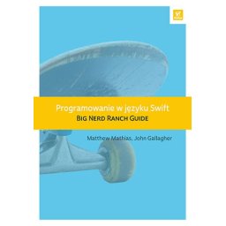 Programowanie w języku Swift. Big Nerd Ranch Guide