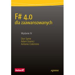 F# 4.0 dla zaawansowanych. Wydanie IV