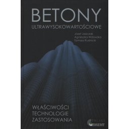 Betony ultrawysokowartościowe, właściwości, technologie, zastosowania