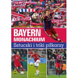 Bayern Monachium. Sztuczki i triki piłkarzy