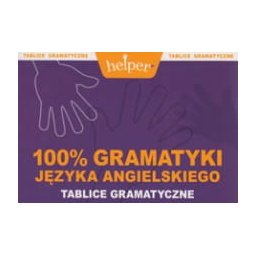 100% gramatyki języka angielskiego. Tablice gramatyczne HELPER