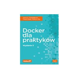 Docker dla praktyków. Wydanie II