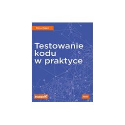 Testowanie kodu w praktyce.