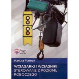Wciągarki i wciągniki sterowane z poziomu roboczego