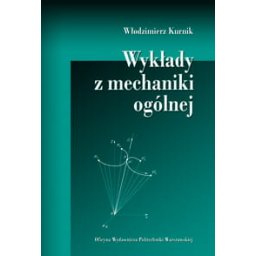 Wykłady z mechaniki ogólnej