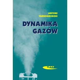 Dynamika gazów. Przepływy jednowymiarowe i fale proste