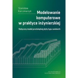 Modelowanie komputerowe w praktyce inżynierskiej. Statyczny model.