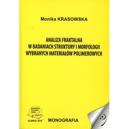 Analiza fraktalna w badaniach struktury i morfologii wybranych materiałów polimerowych.