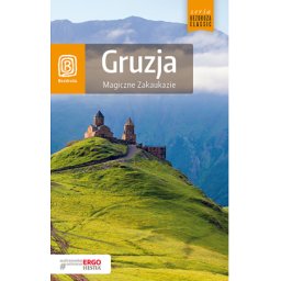 Gruzja. Magiczne Zakaukazie wyd.2.