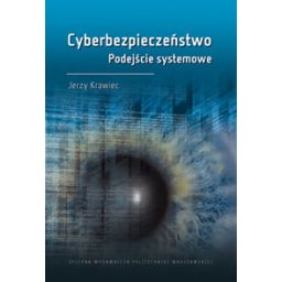 Cyberbezpieczeństwo. Podejście systemowe.