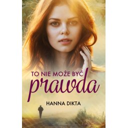 To nie może być prawda