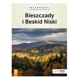 Bieszczady i Beskid Niski. Przewodniki z górskiej półki. wydanie 3