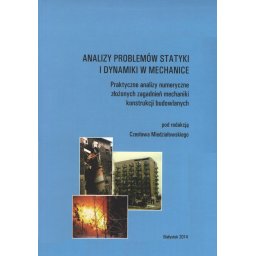 Analizy problemów statyki i dynamiki w mechanice