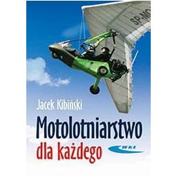 Motolotniarstwo dla każdego wyd.2